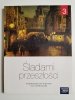 ŚLADAMI PRZESZŁOŚCI. PODRĘCZNIK KLASA 3 2017